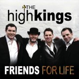 The High Kings - Friends For Life