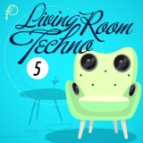 V.A. - Livingroom Techno Vol. 5