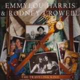 Emmylou Harris & Rodney Crowell - The Traveling Kind