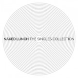 Naked Lunch - The Singles Collection