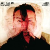 Dave Gahan & Soulsavers - Angels & Ghosts