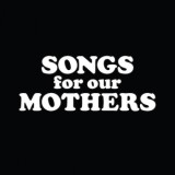 Fat White Family - Songs For Our Mothers