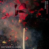 Mother's Cake - No Rhyme No Reason