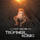 Liquit Walker - Trümmerkönig