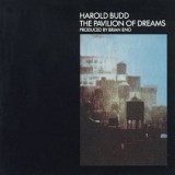 Harold Budd - The Pavilion Of Dreams