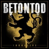 Betontod - 1000x Live