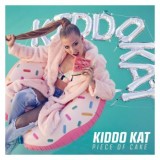 Kiddo Kat - Piece Of Cake