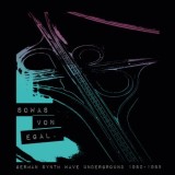 Various Artists - Sowas Von Egal (German Synth Wave 1980–1985)