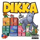 Dikka - "Oh Yeah!"