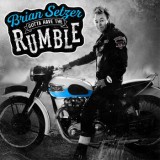 Brian Setzer - Gotta Have The Rumble