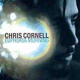 Chris Cornell - Euphoria Morning