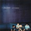 Liquido - At The Rocks