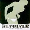 Revolver - The Unholy Mother Of Fuck