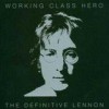John Lennon - Working Class Hero - The Definitive Lennon: Album-Cover