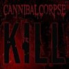 Cannibal Corpse - Kill