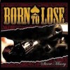 Born To Lose - Sweet Misery: Album-Cover