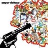 Super Deluxe - Surrender!