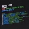 Kaos & Sal P. - Collectors Series Pt. 2 - Danse, Gravité Zéro: Album-Cover