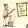 Billy Childish - My First Billy Childish Album