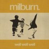 Milburn - Well Well Well: Album-Cover