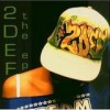 2 Def - The EP: Album-Cover