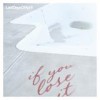 Last Days Of April - If You Lose It: Album-Cover