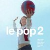 Various Artists - Le Pop 2: Album-Cover