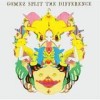 Gomez - Split The Difference