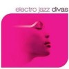 Various Artists - Electro Jazz Divas: Album-Cover