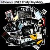 Phoenix - Live! Thirty Days Ago: Album-Cover
