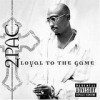Tupac Shakur - Loyal To The Game: Album-Cover