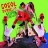 Gogol Bordello - Super Taranta: Album-Cover