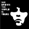 Ian Brown - The World Is Yours: Album-Cover