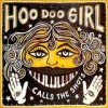 Hoo Doo Girl - ... Calls The Shots: Album-Cover