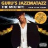 Guru's Jazzmatazz - The Mixtape: Album-Cover