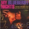 Original Soundtrack - My Blueberry Nights: Album-Cover