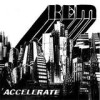 R.E.M. - Accelerate: Album-Cover