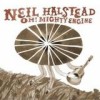 Neil Halstead - Oh! Mighty Engine: Album-Cover