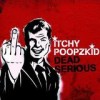 Itchy Poopzkid - Dead Serious: Album-Cover