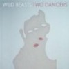 Wild Beasts - Two Dancers: Album-Cover