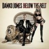 Danko Jones - Below The Belt: Album-Cover