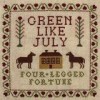 Green Like July - Four Legged Fortune: Album-Cover