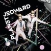 Jedward - Planet Jedward: Album-Cover