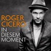 Roger Cicero - In Diesem Moment: Album-Cover