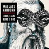 Wallace Vanborn - Lions, Liars, Guns & God: Album-Cover