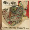 Fiona Apple - The Idler Wheel Is Wiser Than The Driver Of The Screw: Album-Cover
