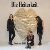 Die Heiterkeit - Herz Aus Gold: Album-Cover