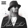 Kid Rock - Rebel Soul: Album-Cover