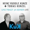 Heinz Rudolf Kunze + Tobias Künzel - Uns Fragt Ja Keiner Live: Album-Cover