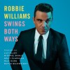 Robbie Williams - Swings Both Ways: Album-Cover